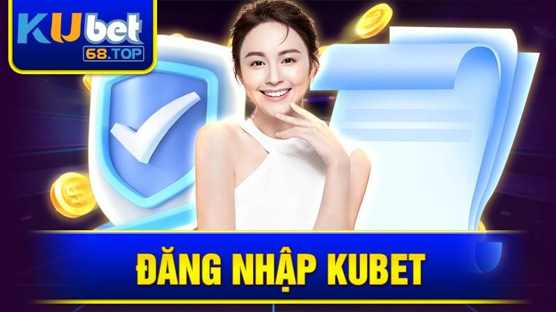 dang-nhap-kubet