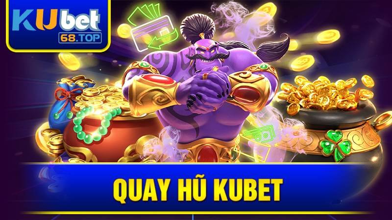 quay-hu-kubet